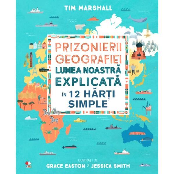 Prizonierii geografiei - Tim Marshall, editura Litera