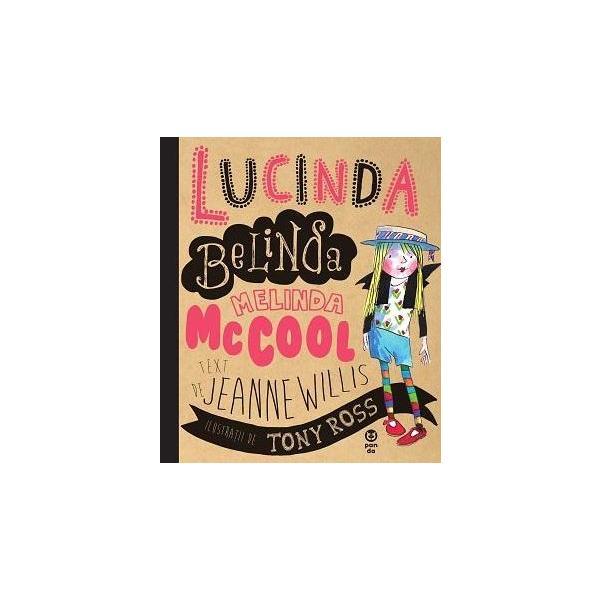 Lucinda Belinda Melinda McCool - Jeanne Willis, Tony Ross, editura Pandora
