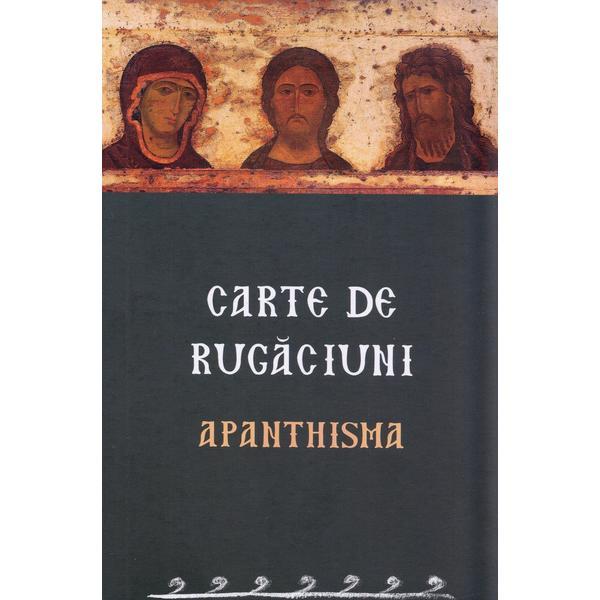 Carte de rugaciuni. Apanthisma, editura Sophia