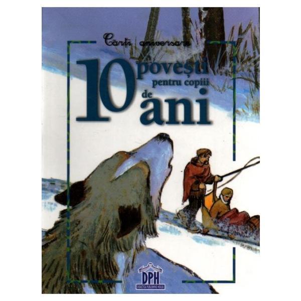 Didactica Publishing House 10 Povesti pentru copiii de 10 ani, editura