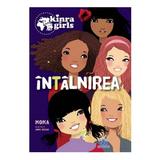 Kinra Girls: Intalnirea, editura Didactica Publishing House