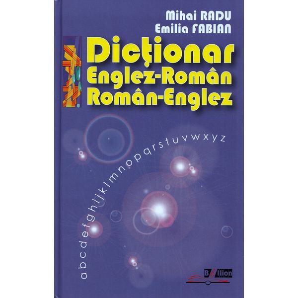 Dictionar englez-roman, roman-englez - Mihai Radu, Emilia Fabian, editura Biblion