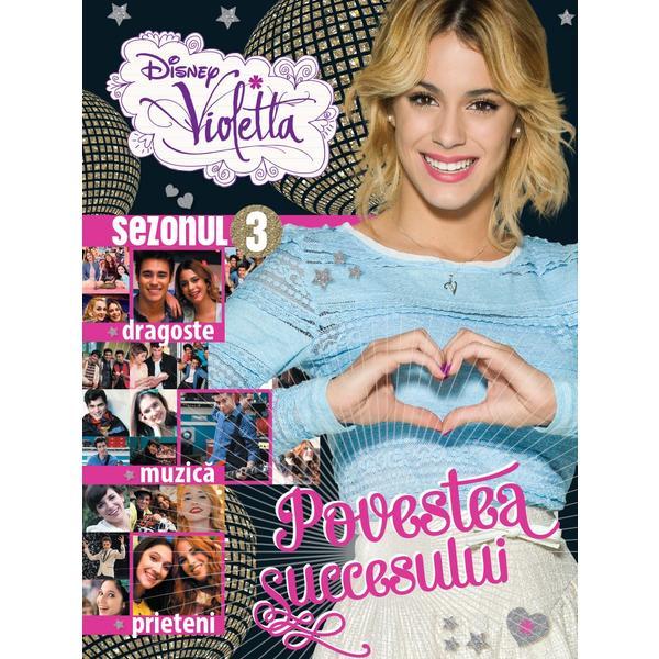 Disney Violetta. Povestea Succesului, editura Litera