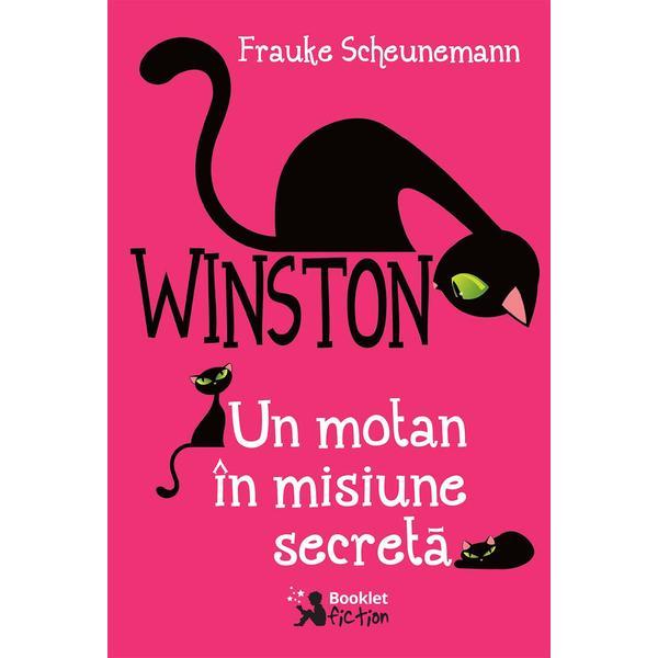 Winston, un motan in misiune secreta - Frauke Scheunemann, editura Booklet