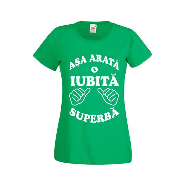 Tricou dama personalizat Fruit of the loom, verde, Asa arata o IUBITA superba L