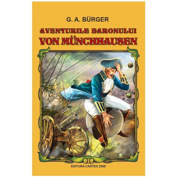 Aventurile baronului von Munchhausen - G. A. Burger, editura Cartex