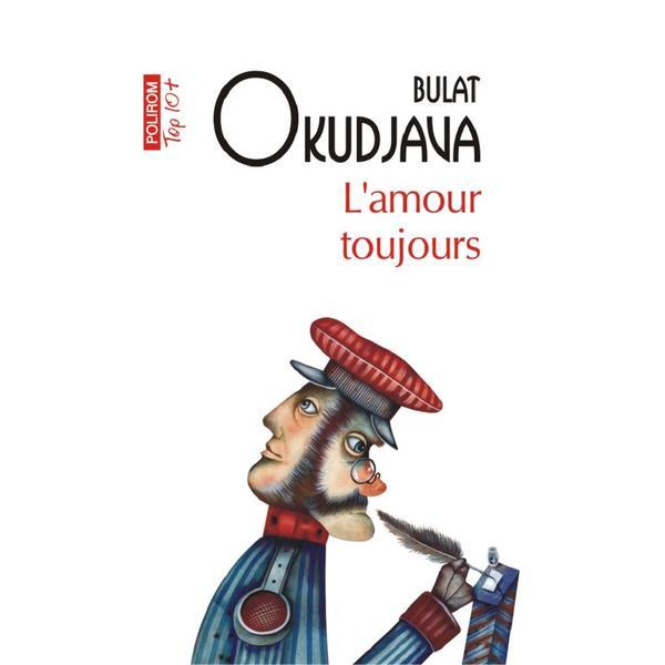 Top 10 - l amour toujours - bulat okudjava