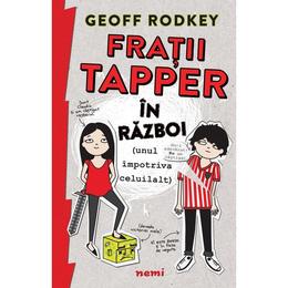 Fratii Tapper in razboi - Geoff Rodkey, editura Nemira