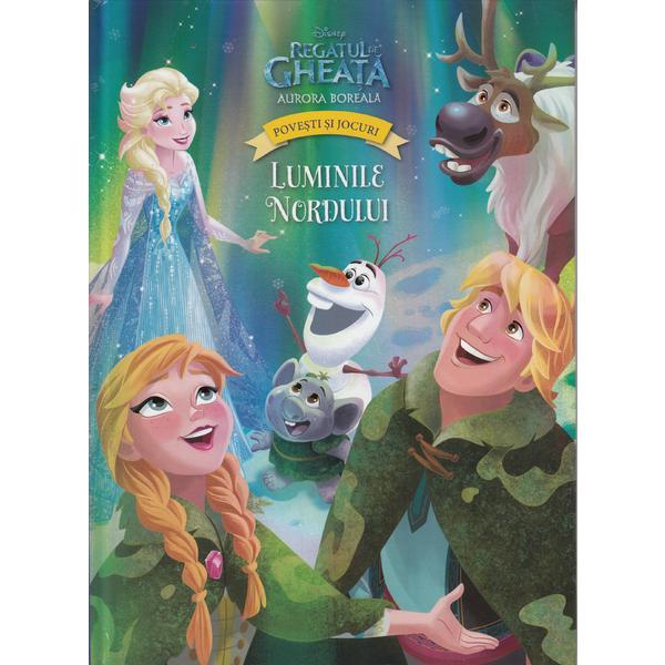 Disney. Regatul de gheata. Aurora boreala - Luminile Nordului, editura Litera