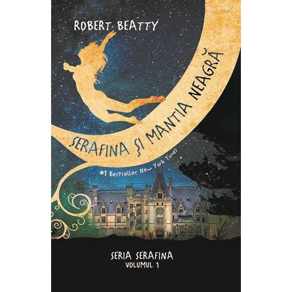 Serafina si mantia neagra - Robert Beatty, editura Rao