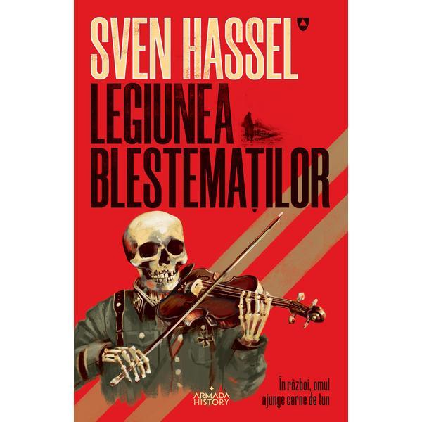 Legiunea Blestemaților (ed. 2020), autor Sven Hassel, editura Nemira