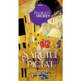 Sărutul Pictat autor Elizabeth Hickey, editura Nemira