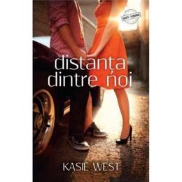 Distanta dintre noi - Kasie West, editura Corint