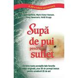 Supa de pui pentru suflet. Editie aniversara - Jack Canfield, Mark Victor Hansen, editura Adevar Divin