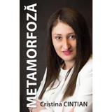Metamorfoza - cristina cintian