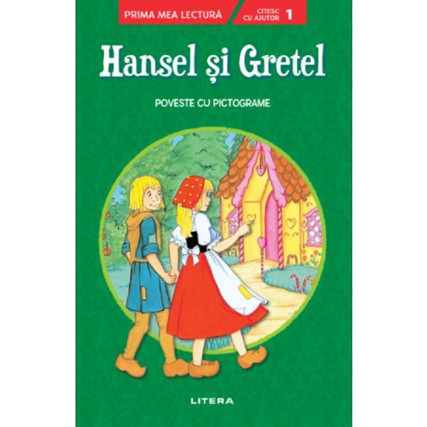 Hansel si gretel. prima mea lectura. nivel 1 (cu pictograme)