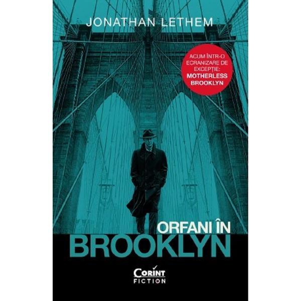 Orfani in Brooklyn - Jonathan Lethem, editura Corint