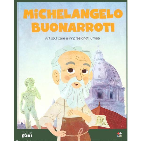 Micii eroi. michelangelo