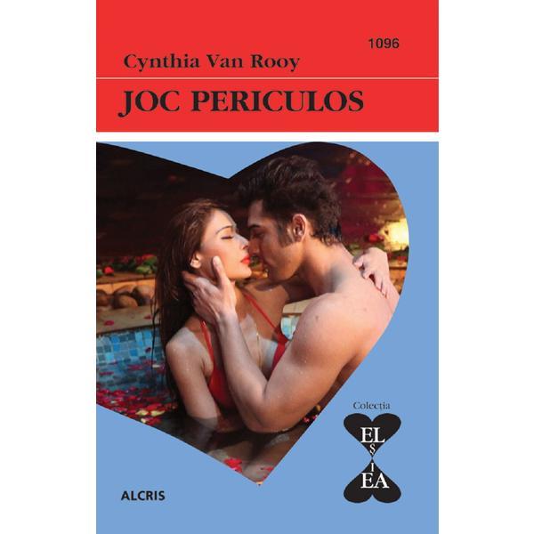 Joc periculos - Cythia Van Rooy, editura Alcris