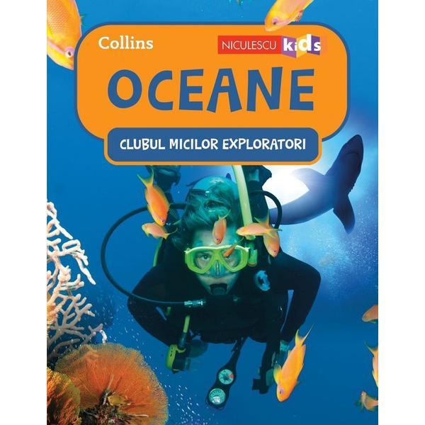 Clubul micilor exploratori. Oceane, editura Niculescu