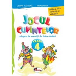Jocul cuvintelor clasa 4 ed.3 - Liliana Catruna, Natalia Dan, editura Aramis