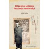 100 de ani cu lovinescu. Fascinatia modernitatii - Dorin Dobra, editura Presa Universitara Clujeana