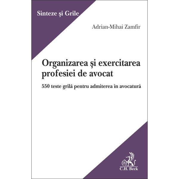 Organizarea si exercitarea profesiei de avocat - adrian-mihai zamfir