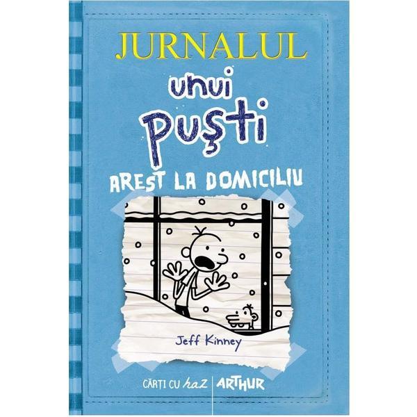 Jurnalul unui pusti Vol.6: Arest la domiciliu - Jeff Kinney, editura Grupul Editorial Art