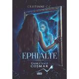 Ephialte. Umbra unui cosmar - Cristinne C.C., editura Libris Editorial