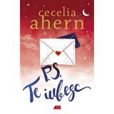 P.S. Te iubesc - Cecelia Ahern, editura All