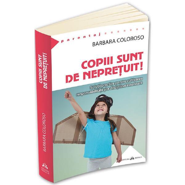 Copiii sunt de nepretuit! - Barbara Coloroso, editura Herald