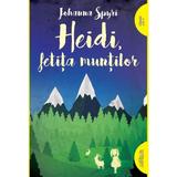 Heidi, fetita muntilor - Johanna Spyri, editura Grupul Editorial Art