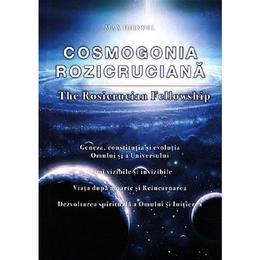 Cosmogonia Rozicruciana - Max Heindel, editura Rozicrucian