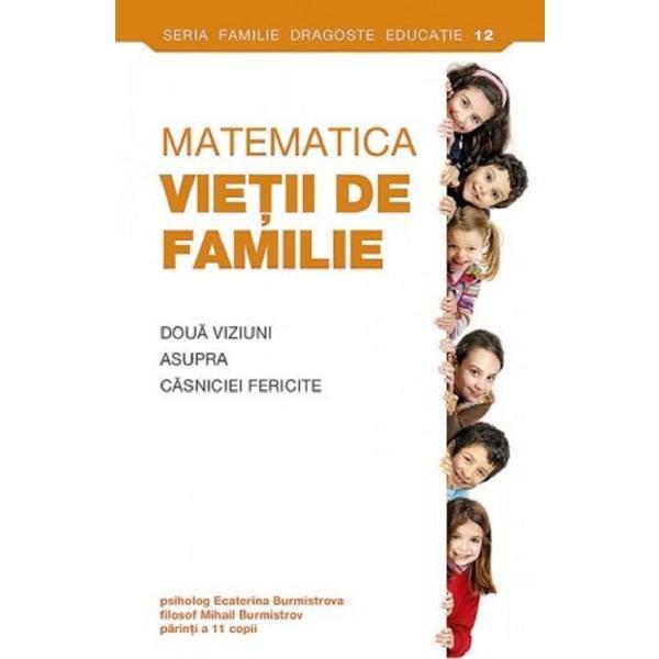 Matematica vietii de familie - Ecaterina Burmistrova, Burmistrov Mihail, editura Sophia
