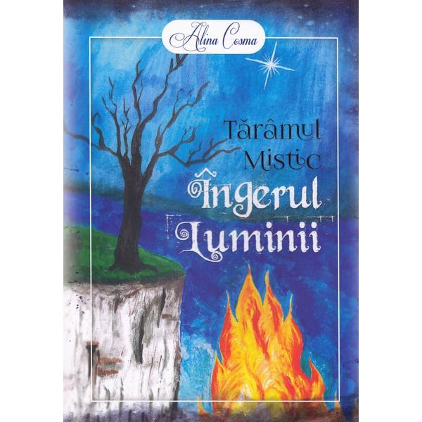 Taramul mistic. Ingerul luminii - Alina Cosma, editura Primus