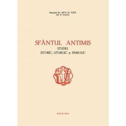 Sfantul Antimis. Studiu istoric, liturgic si simbolic - Nica M. Tuta, editura Nemira