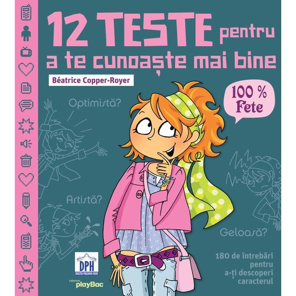 12 teste pentru a te cunoaste mai bine - FETE, autor Béatrice Copper-Royer, editura Didactica Publishing House