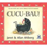 CUCU-BAU!, autori Janet si Allan Ahlberg, editura Didactica Publishing House