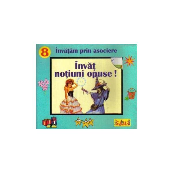 Invat notiuni opuse!, editura Gama