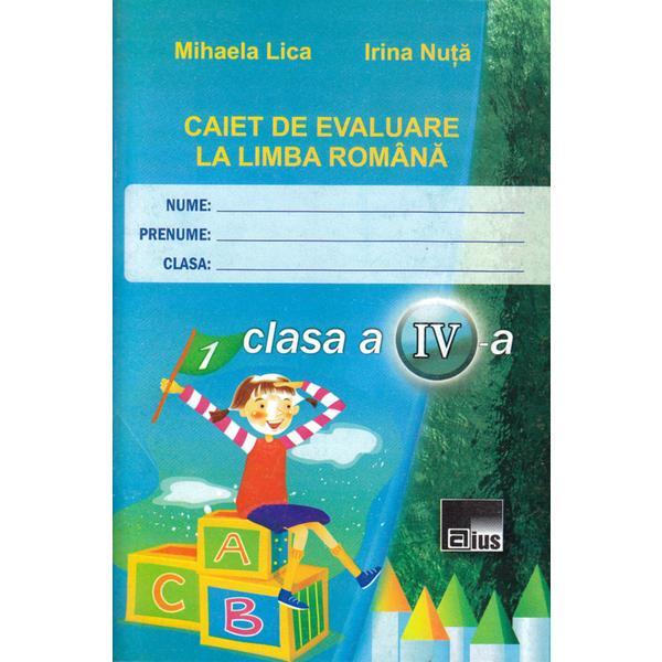 Romana cls 4 caiet de evaluare - Mihaela Lica, Irina Nuta, editura Aius