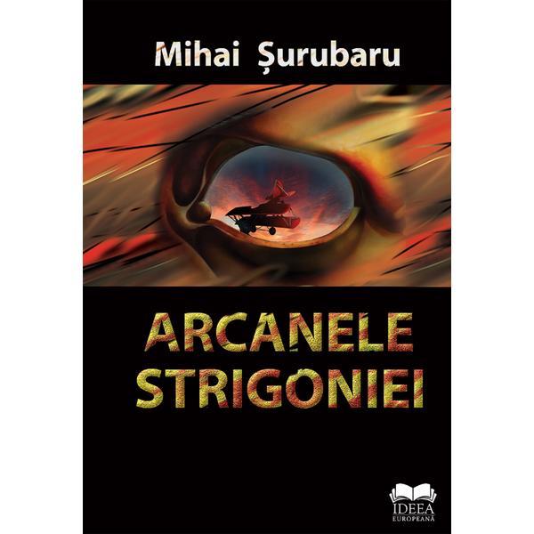 Arcanele Strigoniei - Mihai Surubaru