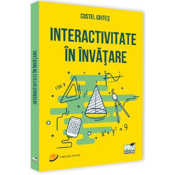 Interactivitate in invatare - Costel Chites, editura Pro Universitaria