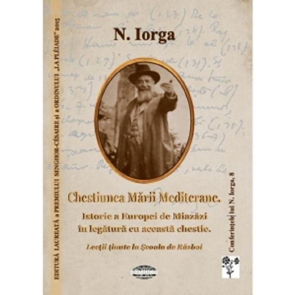 Chestiunea Marii Mediterane - Nicolae Iorga, editura Demiurg
