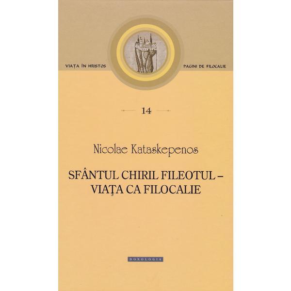 Sfantul Chiril Fileotul. Pagini de filocalie 14 - Nicolae Kataskepenos, editura Doxologia