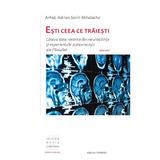 Esti ceea ce traiesti - Diacon Adrian Sorin Mihalache, editura Lumea Credintei