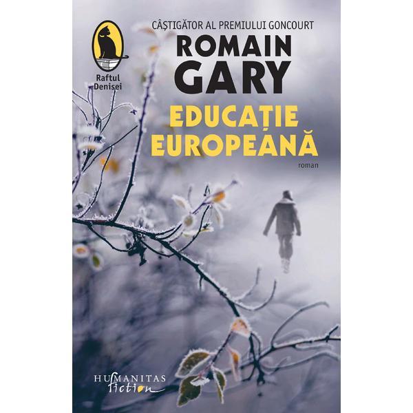 Educatie europeana - Romain Gary, editura Humanitas