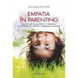 Empatia in parenting - Shauna Shapiro, Chris White, editura All