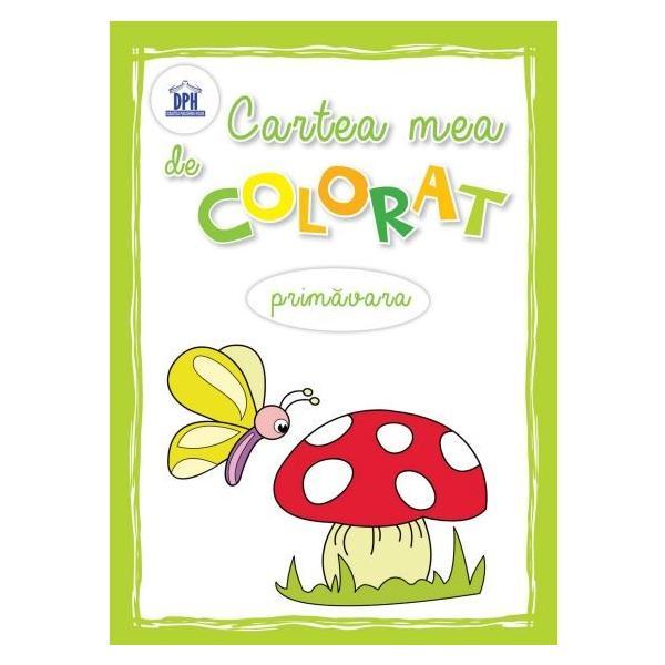 Cartea mea de colorat: Primavara, editura Didactica Publishing House