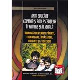 Arta educarii copiilor si adolescentilor 2008 in familie si in scoala - Anton Moisin, editura Didactica Si Pedagogica