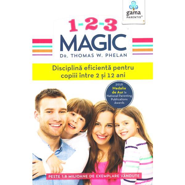 1-2-3 Magic - Thomas W. Phelan, editura Gama